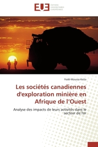 LES SOCIETES CANADIENNES D'EXPLORATION MINIERE EN AFRIQUE DE L OUEST