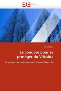 Le condom pour se protéger du vih/sida