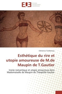 Esthétique du rire et utopie amoureuse de m.de maupin de t.gautier