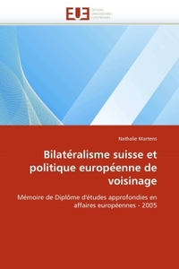 Bilate ralisme suisse et politique europe enne de voisinage