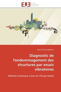 Diagnostic de l'endommagement des structures par essais vibratoires