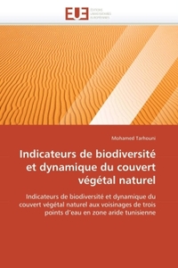 Indicateurs de biodiversité et dynamique du couvert végétal naturel