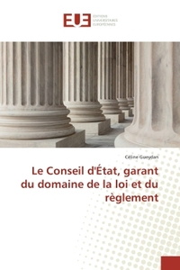 Le Conseil d'État, garant du domaine de la loi et du règlement