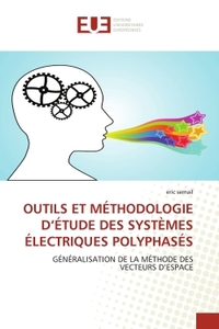 OUTILS ET METHODOLOGIE D ETUDE DES SYSTEMES ELECTRIQUES POLYPHASES