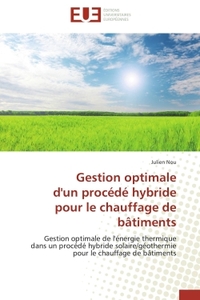 GESTION OPTIMALE D'UN PROCEDE HYBRIDE POUR LE CHAUFFAGE DE BATIMENTS - GESTION OPTIMALE DE L'ENERGIE
