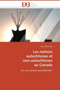 LES NATIONS AUTOCHTONES ET NON-AUTOCHTONES AU CANADA