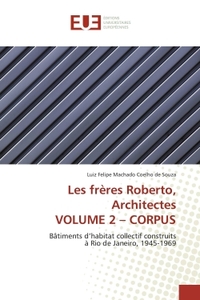 Les frères Roberto, Architectes VOLUME 2 - CORPUS