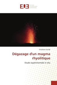 Dégazage d'un magma rhyolitique