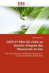 COUT ET PRIX DE L''EAU EN GESTION INTEGREE DES RESSOURCES EN EAU