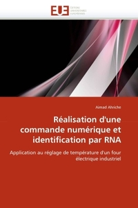 Réalisation d''une commande numérique et identification par rna