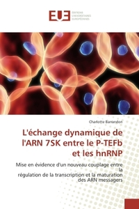 L'échange dynamique de l'ARN 7SK entre le P-TEFb et les hnRNP