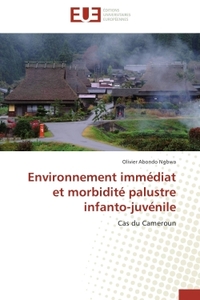 Environnement immédiat et morbidité palustre infanto-juvénile