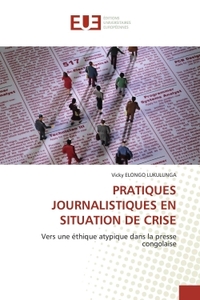 PRATIQUES JOURNALISTIQUES EN SITUATION DE CRISE