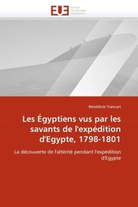 Les égyptiens vus par les savants de l''expédition d''egypte, 1798-1801