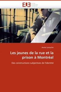 Les jeunes de la rue et la prison à montréal