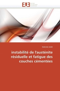 Instabilité de l'austénite résiduelle et fatigue des couches cémentées