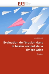 Évaluation de l''érosion dans le bassin versant de la rivière grise