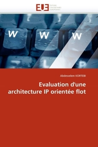 Evaluation d''une architecture ip orientée flot