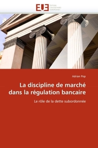 La discipline de marché dans la régulation bancaire