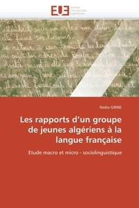 LES RAPPORTS D UN GROUPE DE JEUNES ALGERIENS A LA LANGUE FRANCAISE