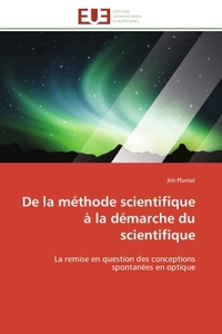 DE LA METHODE SCIENTIFIQUE A LA DEMARCHE DU SCIENTIFIQUE - LA REMISE EN QUESTION DES CONCEPTIONS SPO