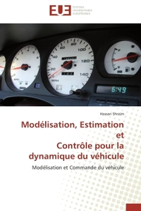 MODELISATION, ESTIMATION ET CONTROLE POUR LA DYNAMIQUE DU VEHICULE - MODELISATION ET COMMANDE DU VEH
