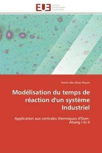 Modélisation du temps de réaction d'un système Industriel
