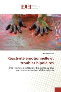 REACTIVITE EMOTIONNELLE ET TROUBLES BIPOLAIRES