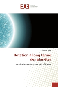 ROTATION A LONG TERME DES PLANETES - APPLICATION AU BASCULEMENT D'URANUS
