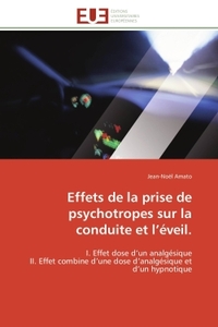 Effets de la prise de psychotropes sur la conduite et l'éveil.