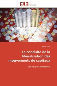 La conduite de la libéralisation des mouvements de capitaux