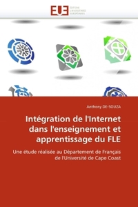 Intégration de l''internet dans l''enseignement et apprentissage du fle
