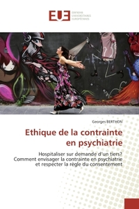 Ethique de la contrainte en psychiatrie