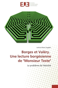 BORGES ET VALERY. UNE LECTURE BORGESIENNE DE "MONSIEUR TESTE" - LE PROBLEME DE L'IDENTITE