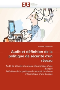 Audit et définition de la politique de sécurité d''un réseau