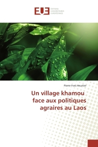 UN VILLAGE KHAMOU FACE AUX POLITIQUES AGRAIRES AU LAOS