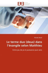 Le terme duo (deux) dans l''évangile selon matthieu
