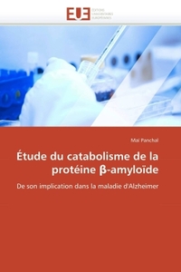 ETUDE DU CATABOLISME DE LA PROTEINE -AMYLOIDE