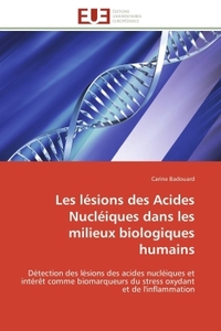 Les lésions des acides nucléiques dans les milieux biologiques humains
