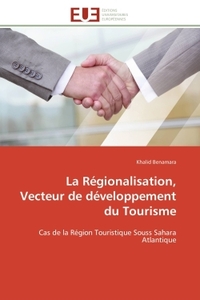 La Régionalisation, Vecteur de développement du Tourisme