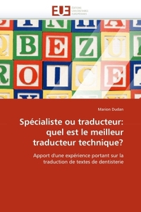 Spécialiste ou traducteur: quel est le meilleur traducteur technique?
