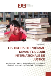 Les droits de l''homme devant la cour internationale de justice