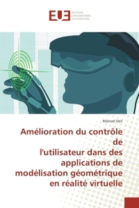 Amélioration du contrôle de l'utilisateur dans des applications de modélisation géométrique en réali