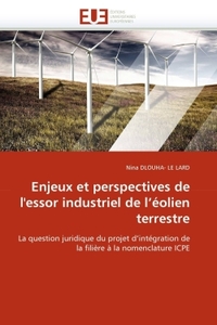 Enjeux et perspectives de l''essor industriel de l''éolien terrestre