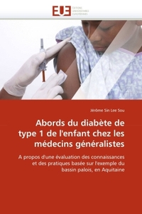 Abords du diabète de type 1 de l''enfant chez les médecins généralistes