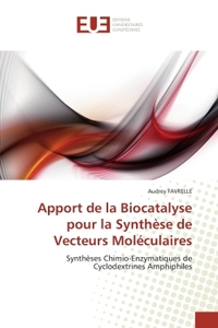 APPORT DE LA BIOCATALYSE POUR LA SYNTHESE DE VECTEURS MOLECULAIRES