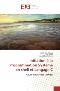 Initiation à la Programmation Système en shell et Langage C