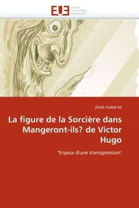 La figure de la sorcière dans mangeront-ils? de victor hugo
