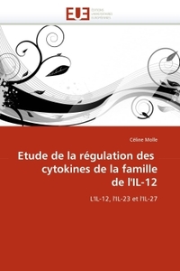 ETUDE DE LA REGULATION DES CYTOKINES DE LA FAMILLE DE L''IL-12