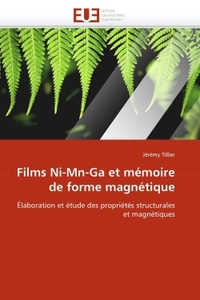 Films ni-mn-ga et mémoire de forme magnétique